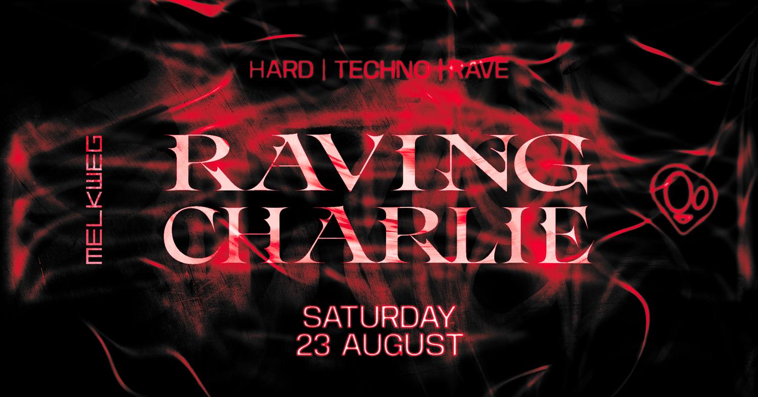 Raving Charlie: Hard Techno / Rave