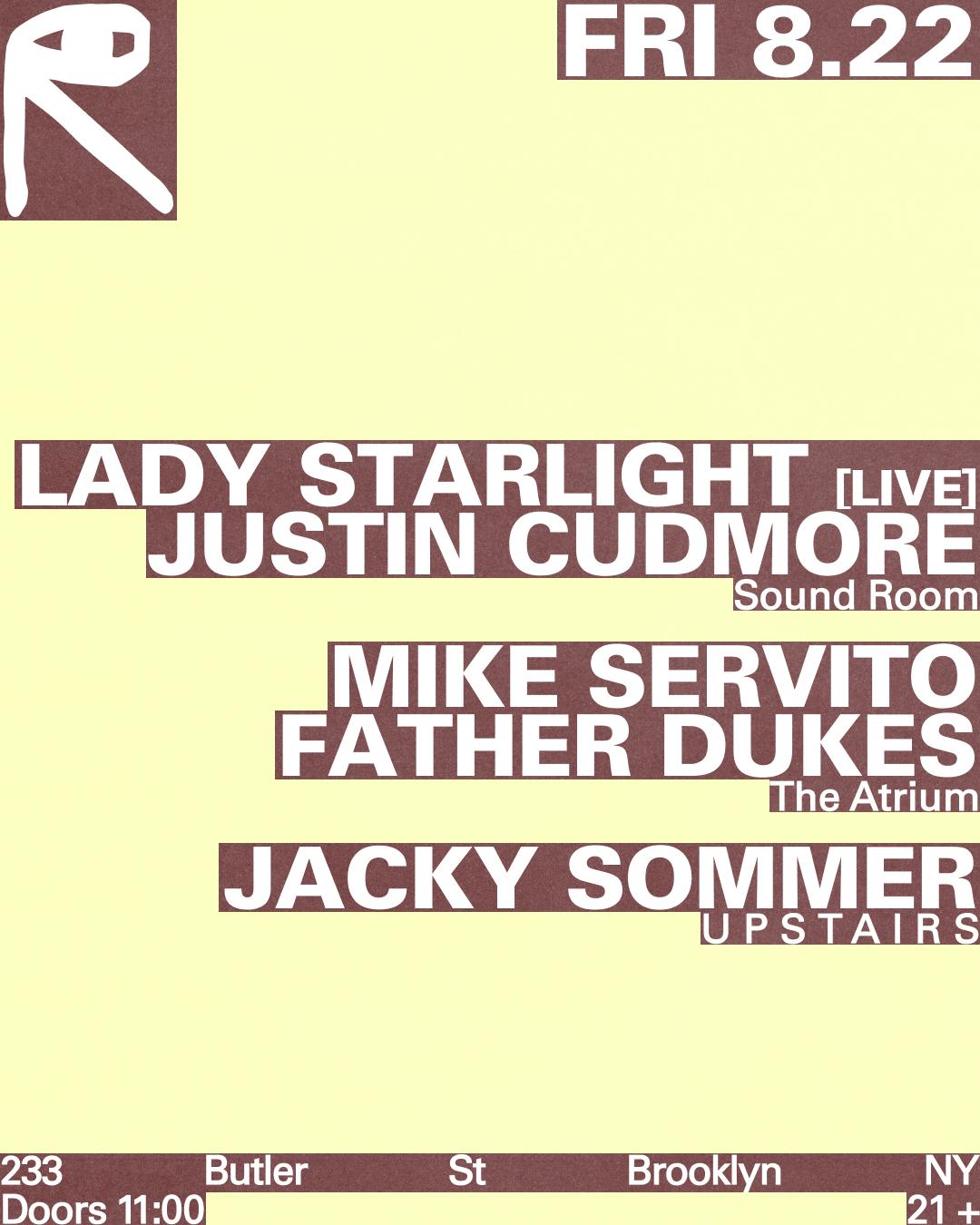 Lady Starlight [Live] + Justin Cudmore / Mike Servito + Father Dukes / Jacky Sommer