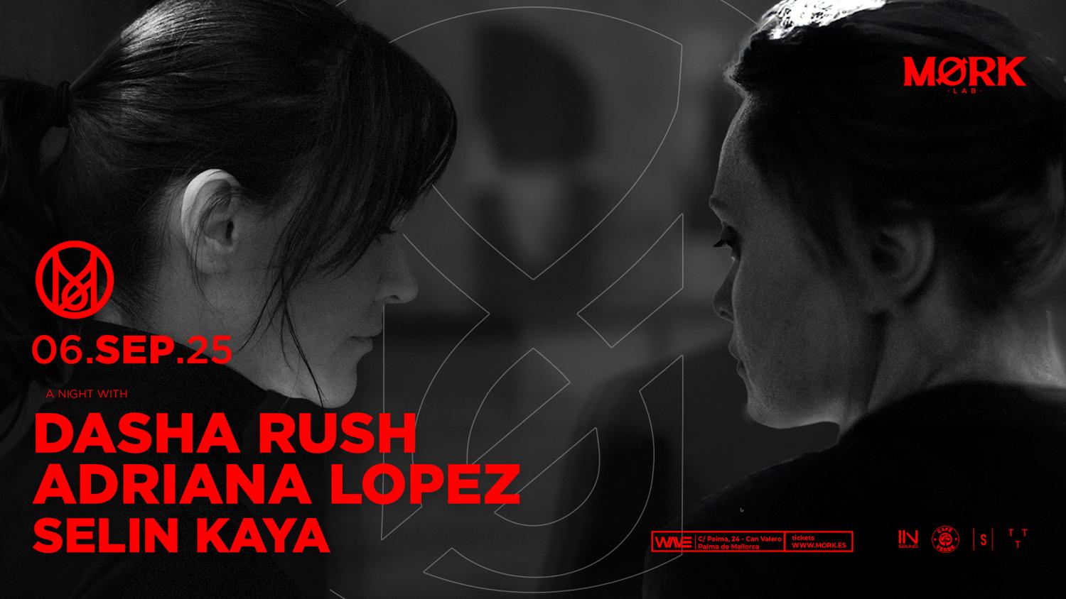 Mørk - A Night With Dasha Rush & Adriana Lopez