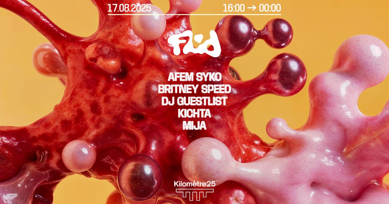 Fluid: Afem Syko, Kichta, Dj Guestlist, Britney Speed, Mija