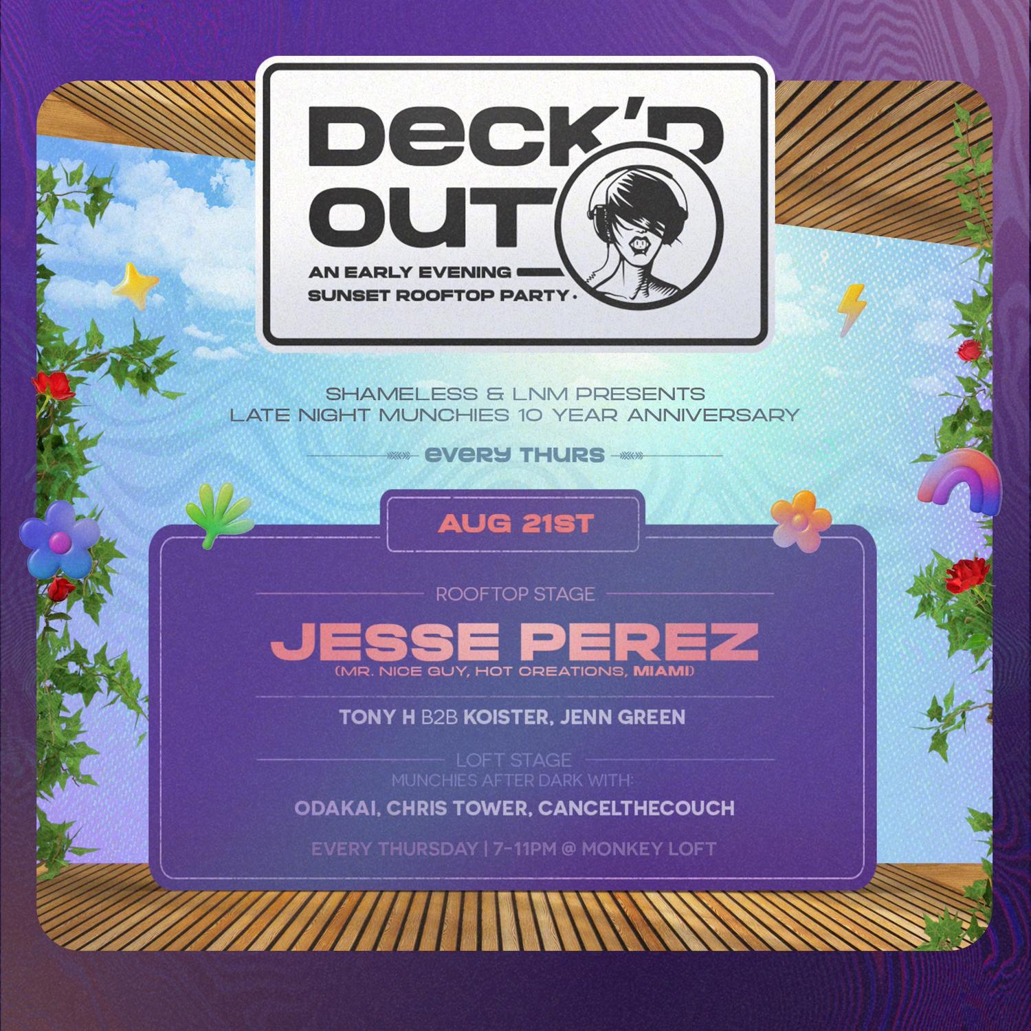 Deck'D Out #10 Late Night Munchies 10 Year Anniv With Jesse Perez (Miami)