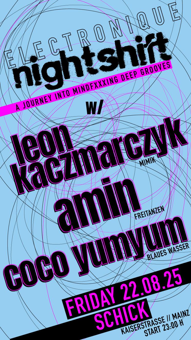 Electronique Nightshift: Amin · Coco Yumyum · Leon Kaczmarczyk