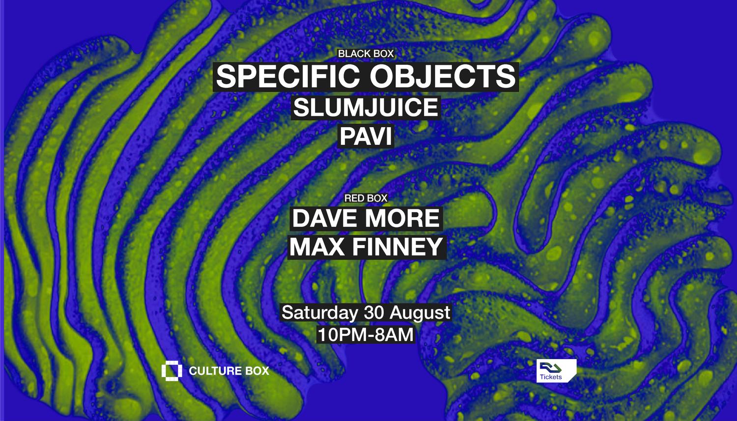 Specific Objects / Slumjuice / Pavi / Dave More / Max Finney