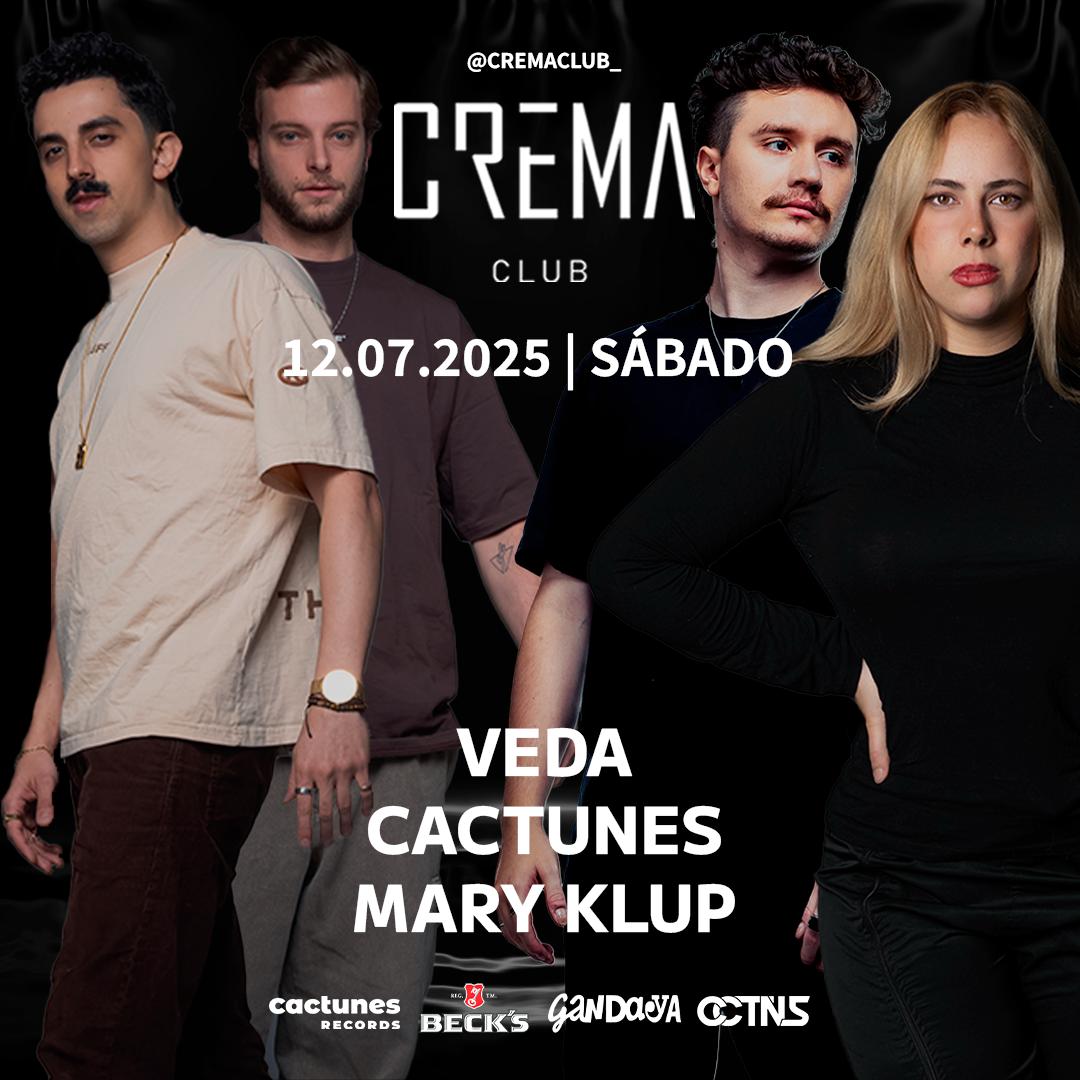 Crema Club Presents Cactunes, Veda And Mary Klup