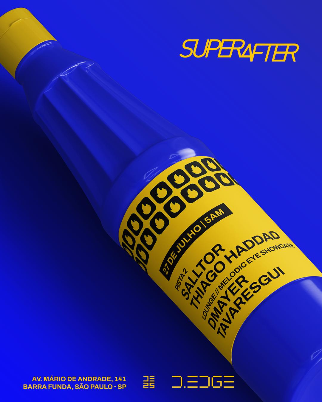 Superafter D-Edge Sp Pres.P2: Salltor. Thiago Haddad // Lounge: Dmayer. Tavaresgui