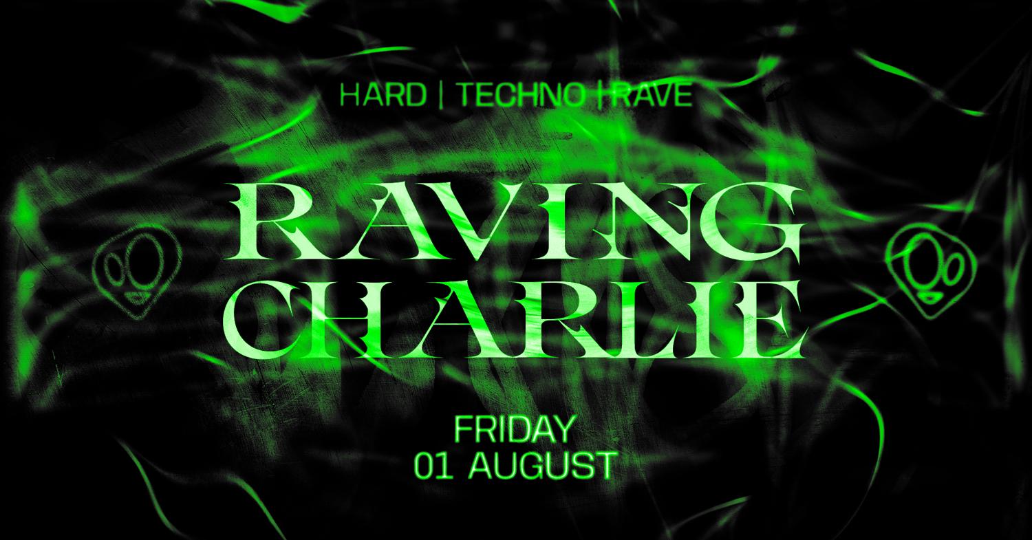 Raving Charlie: Hard Techno / Rave