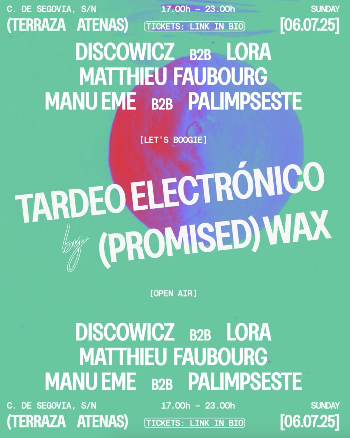 Tardeo Electronico By Promised Wax X Terraza Atenas