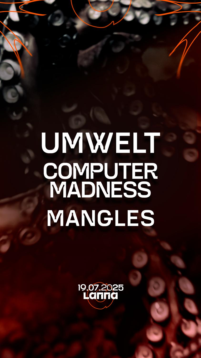 Lanna Club Presenta Umwelt, Computer Madness, Manglés