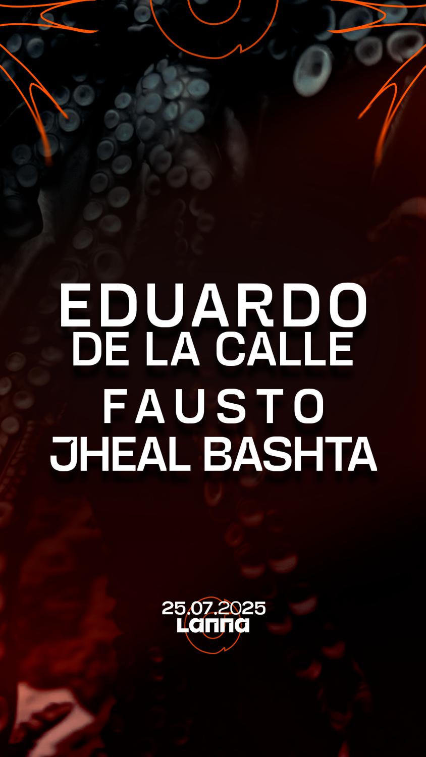 Lanna Club Presenta Eduardo De La Calle, Fausto, Jheal Bashta