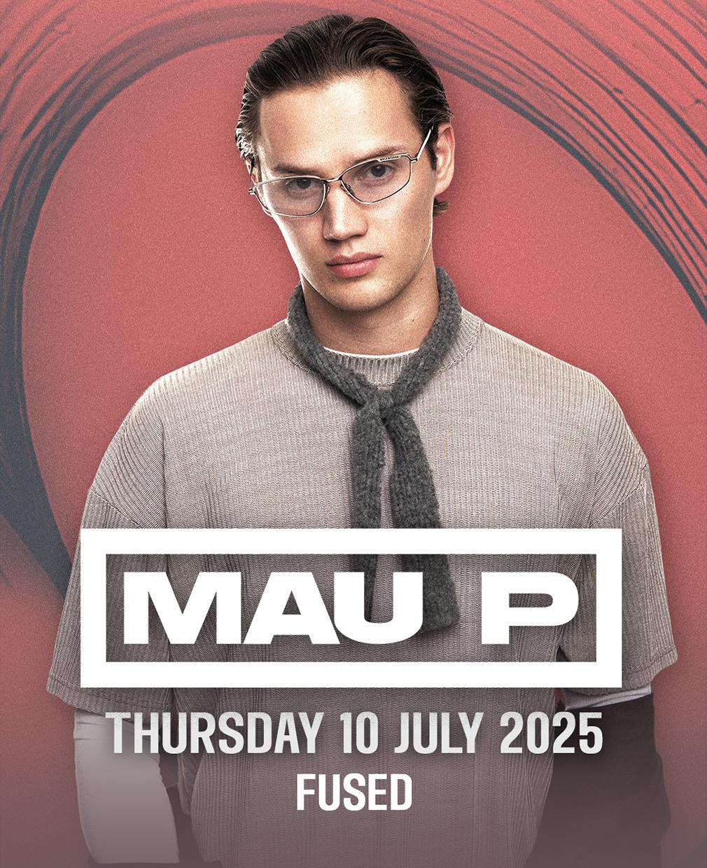Mau P | Fused