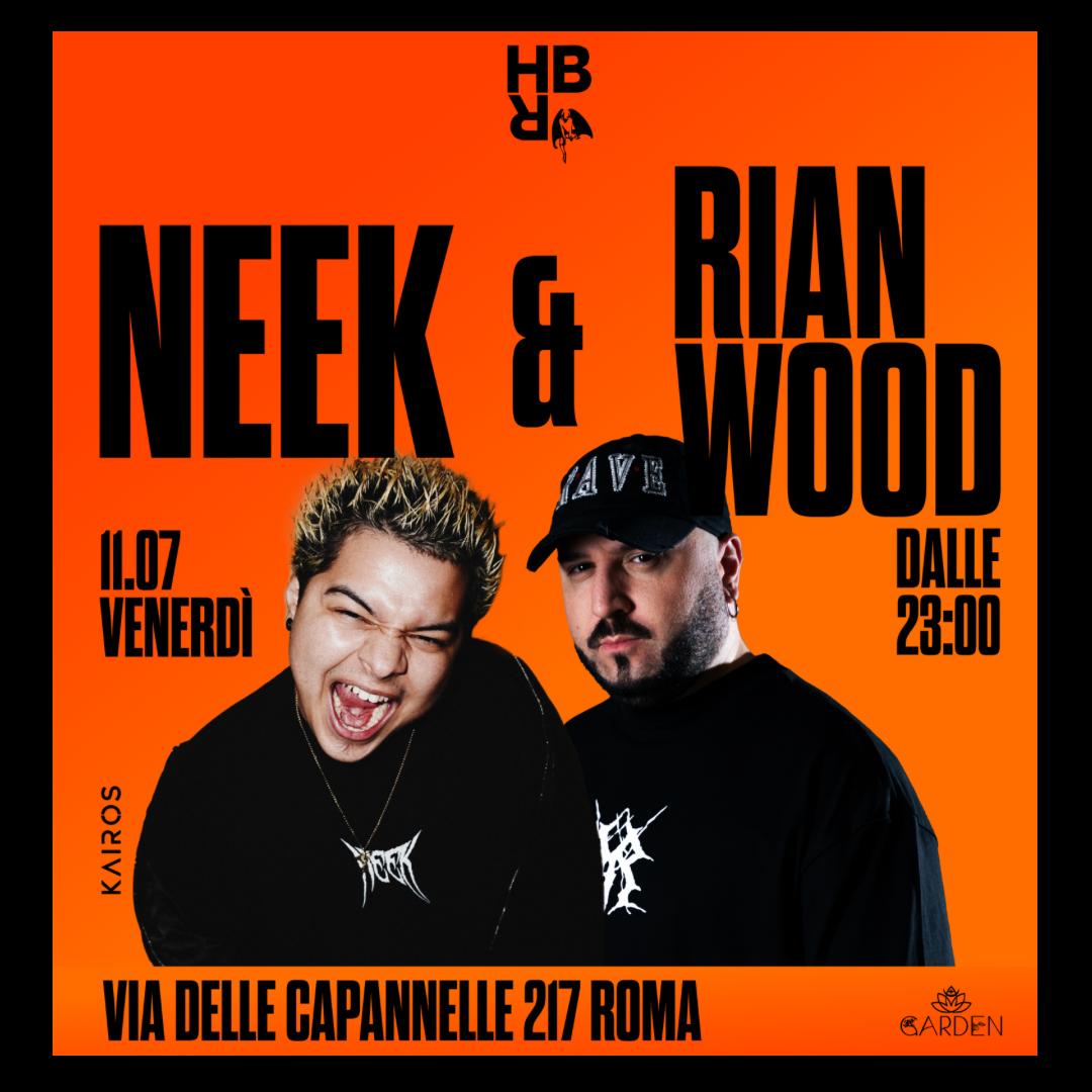 11.07 Hard Boiled Rome Presents Neek ( L.A.) Rian Wood ( It )