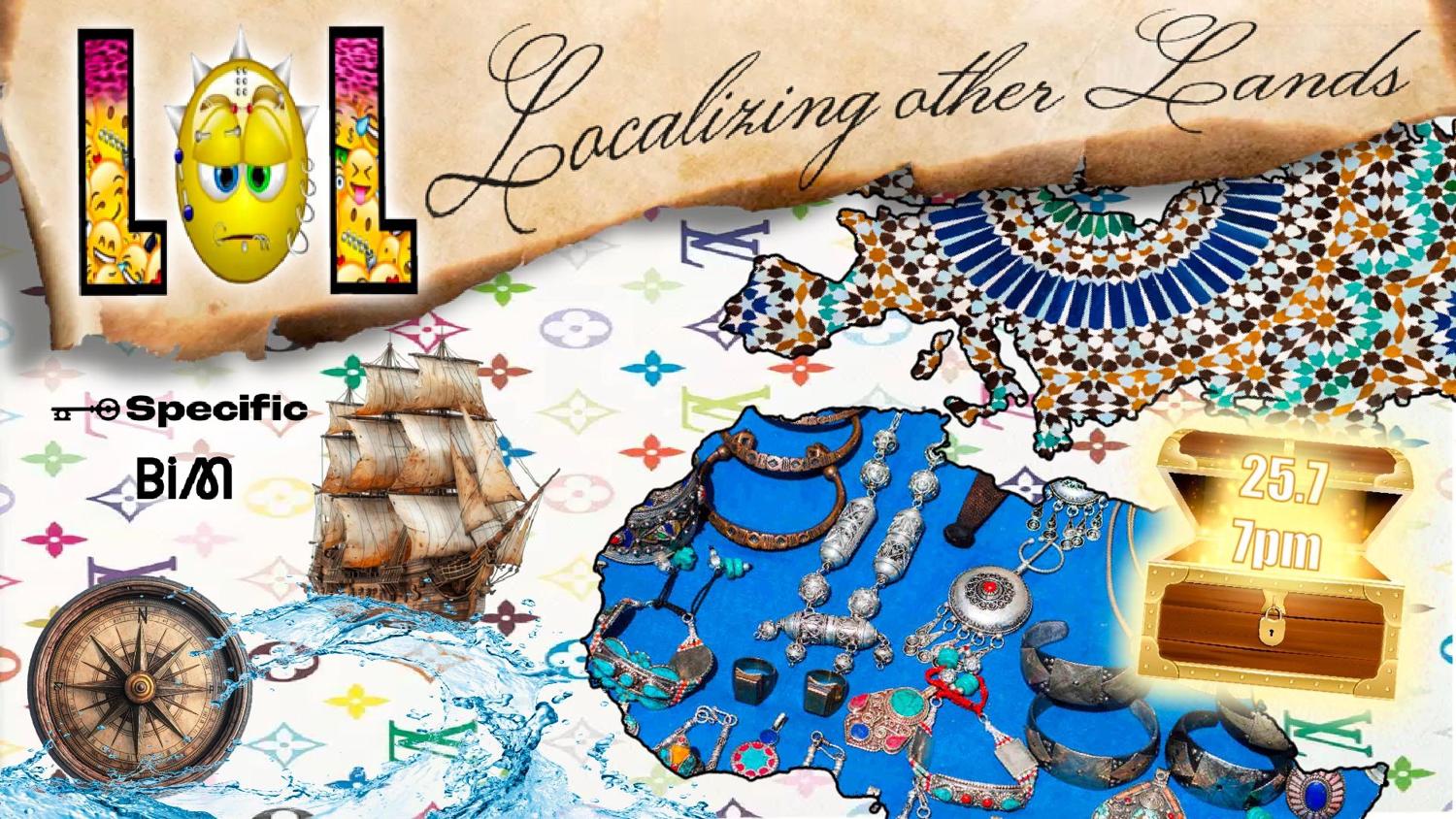Lol: Localizing Other Lands W Liberatinourselveslocally
