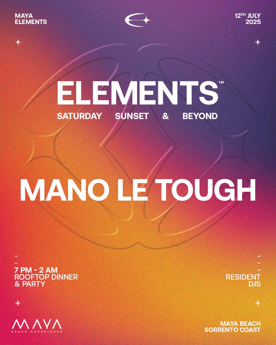 Maya Elements - Mano Le Tough