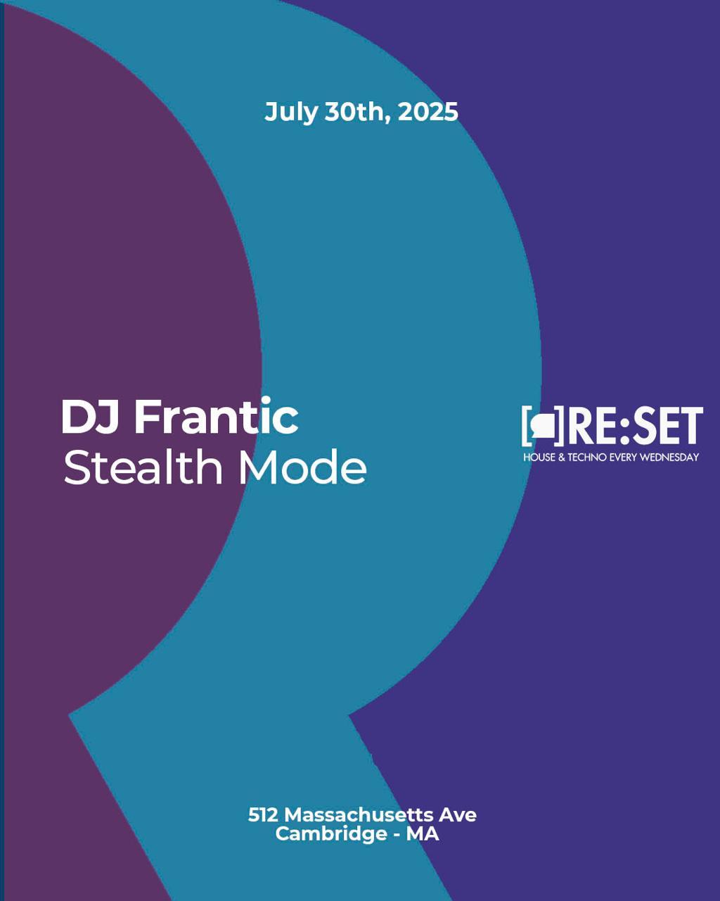 Re:Set With Dj Frantic & Stealth Mode