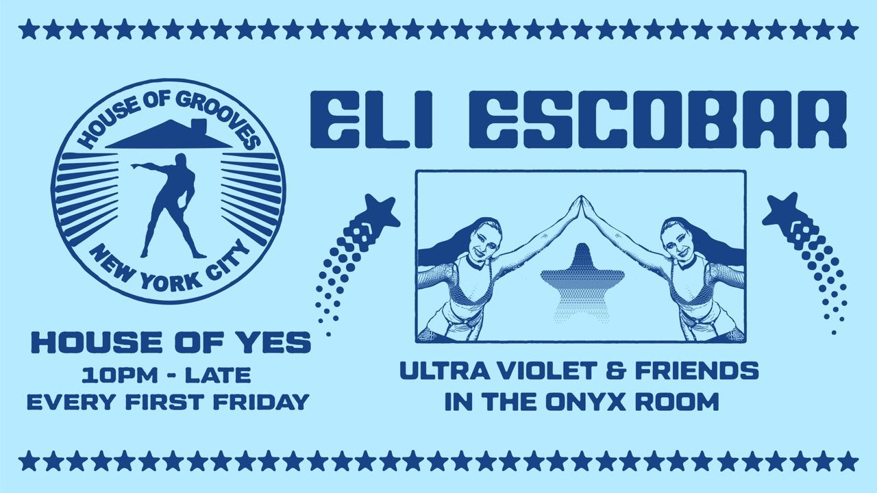Eli Escobar All Night Long + Ultra Violet & Friends