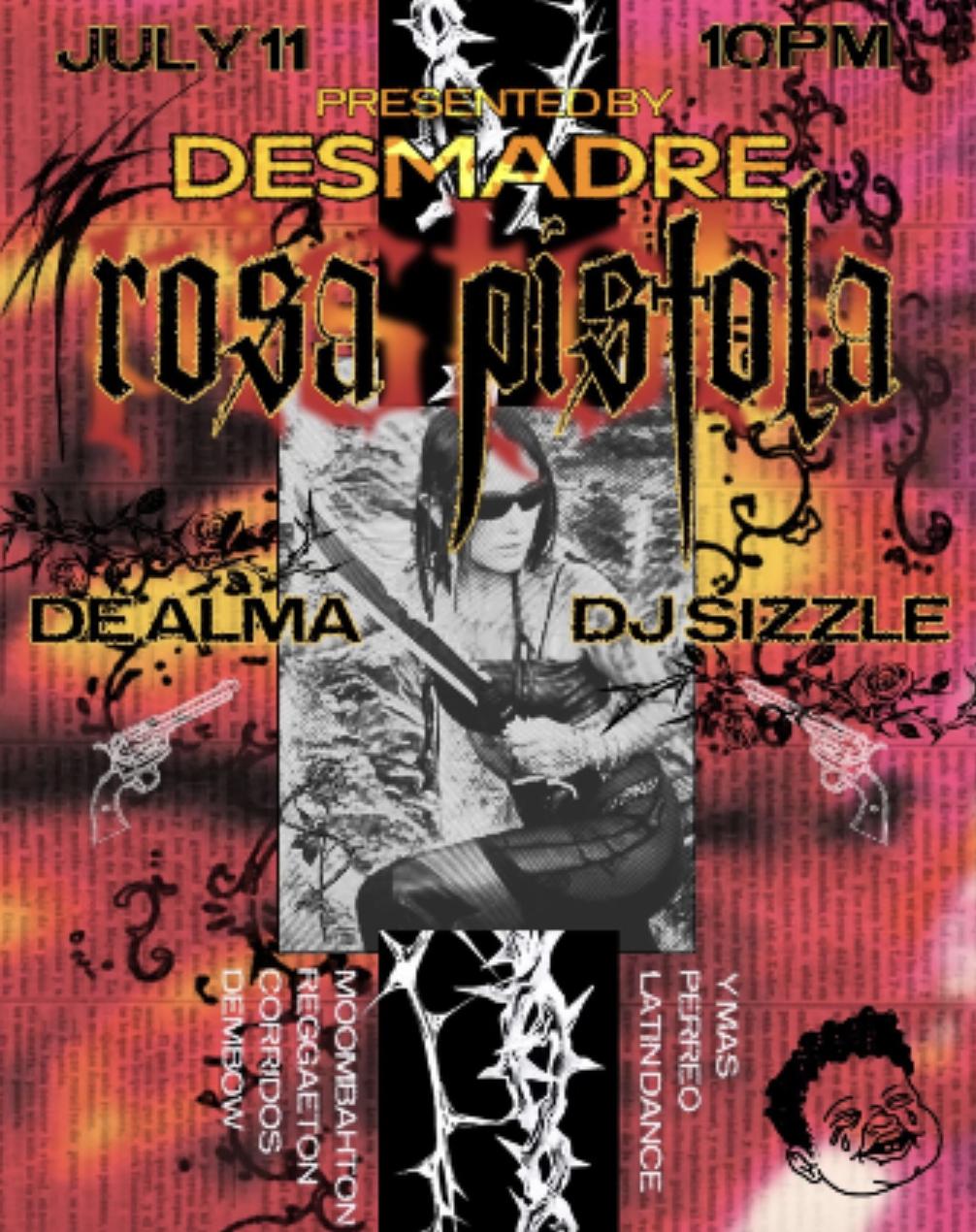 Desmadre: Rosa Pistola With Dj Sizzle + De Alma