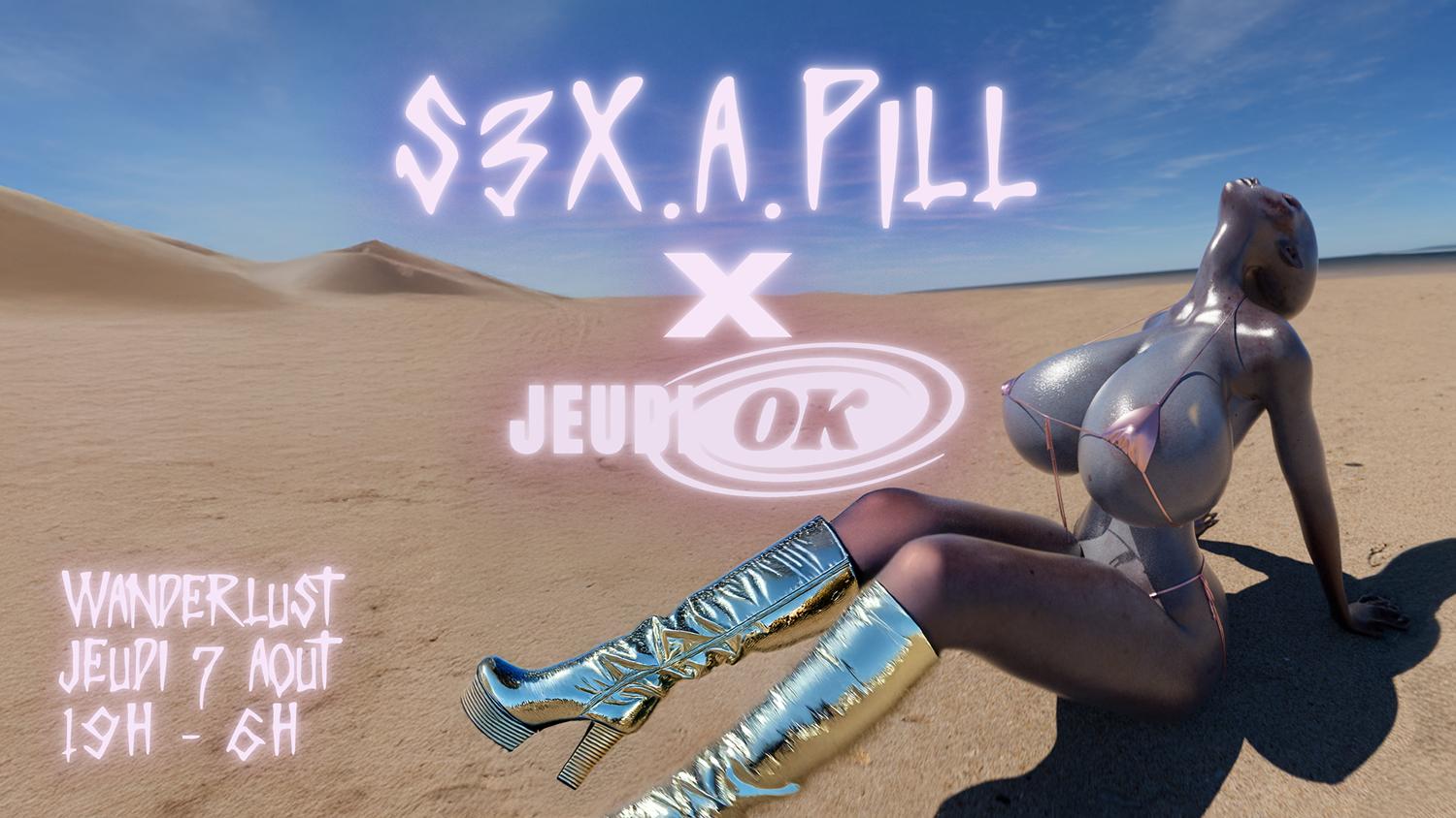 Jeudi Ok: S3X.A.Pill