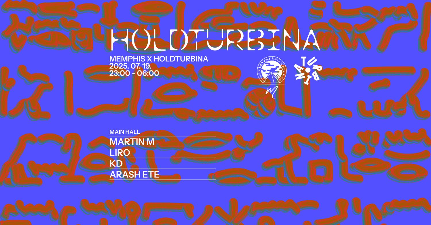 Memphis X Holdturbina W// Martin M, Liro, Kd, Arash Ete