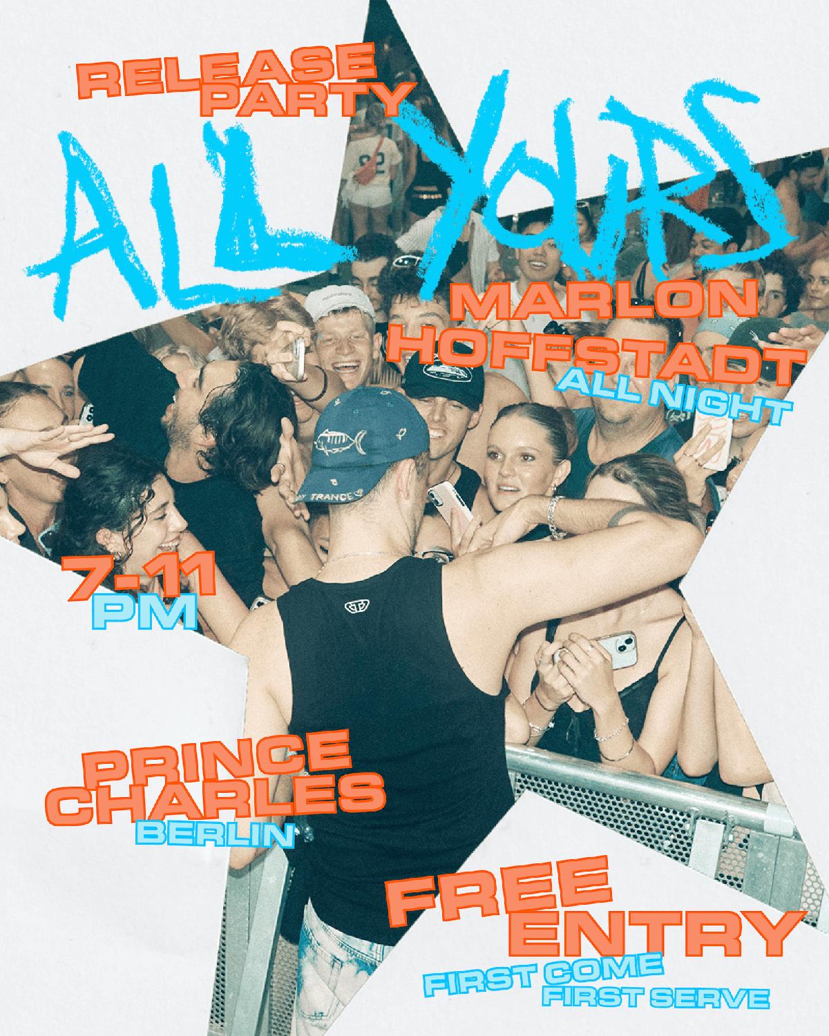 'All Yours' Release Party - Marlon Hoffstadt - All Night
