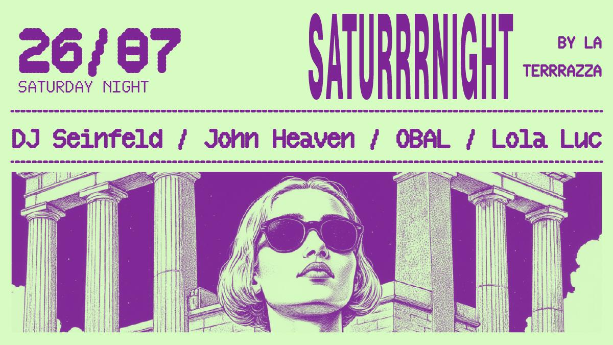 Saturrrnight At Rrr With Dj Seinfeld, John Heaven, Obal & Lola Luc