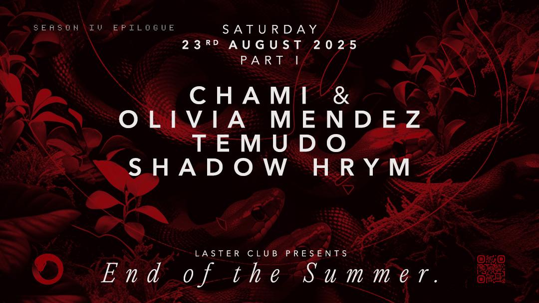 Laster Presents End Of Summer Part I With Chami B2B Olivia Mendez, Temudo & Shadow Hrym