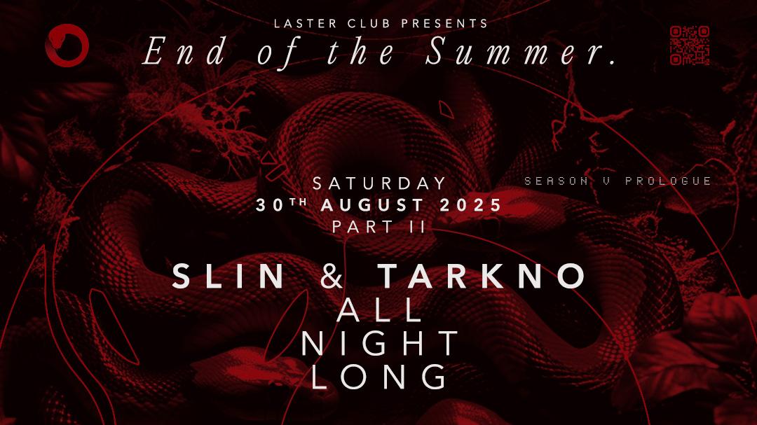Laster Presents End Of Summer Part Ii With Slin & Tarkno All Night Long