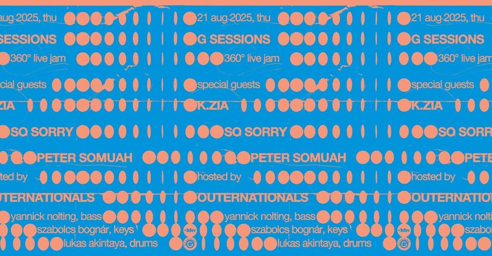 G Sessions - 360 ° Live Jam Feat. K.Zia, So Sorry & Peter Somuah