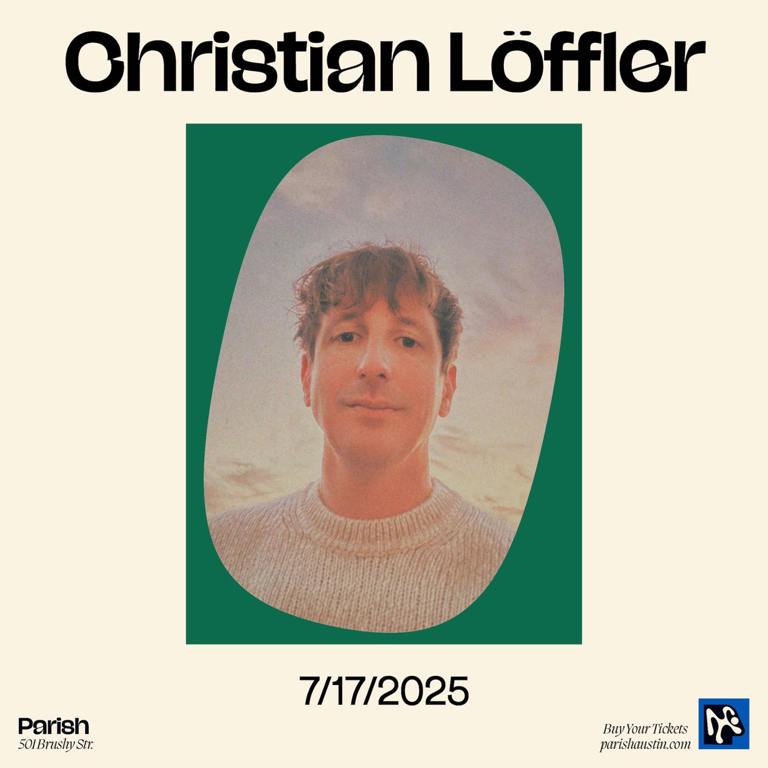 Parish Presents: Christian Löffler