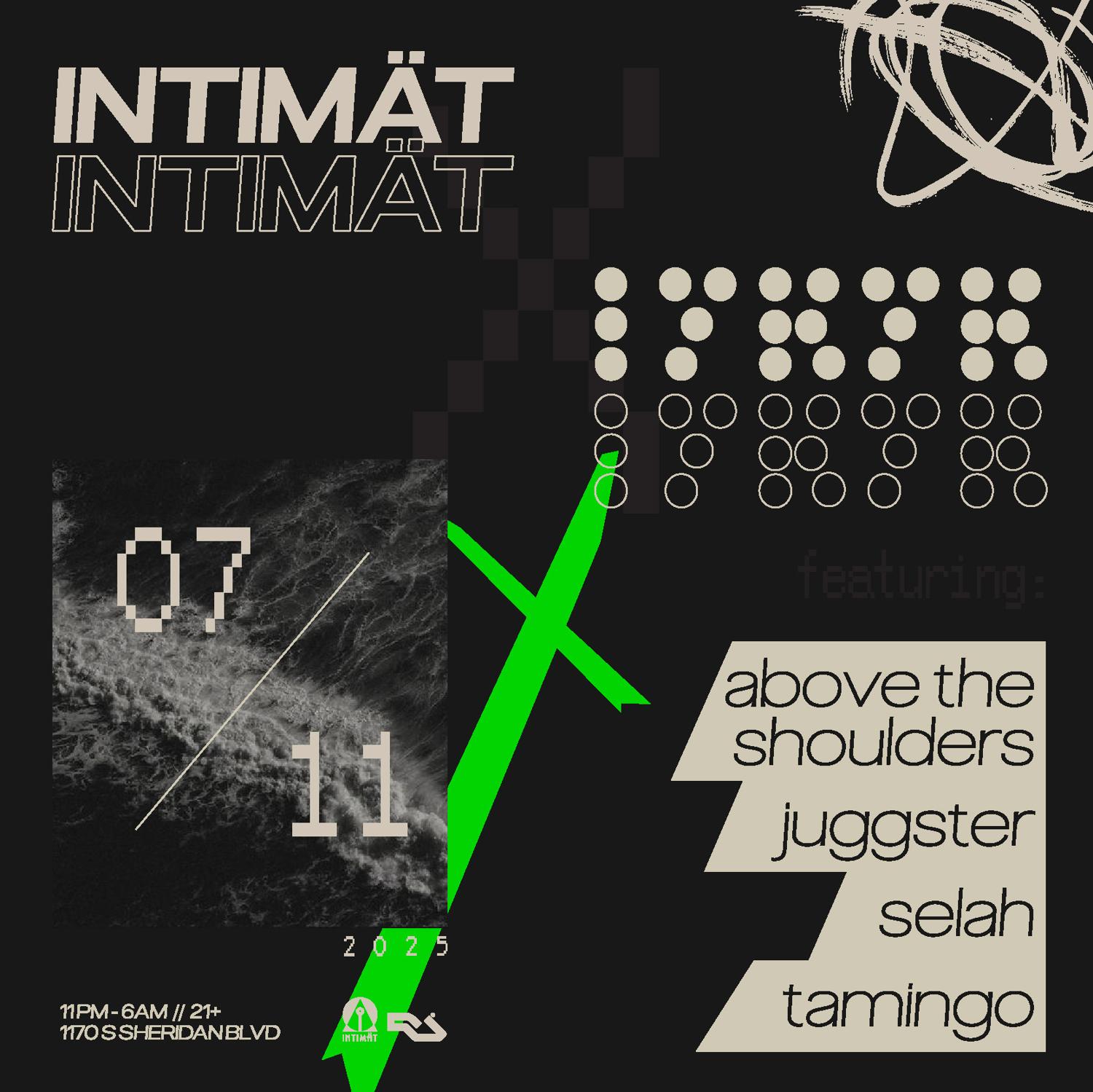 Intimat X Iykyk - Feat: Above The Shoulders // Juggster // Selah // Tamingo