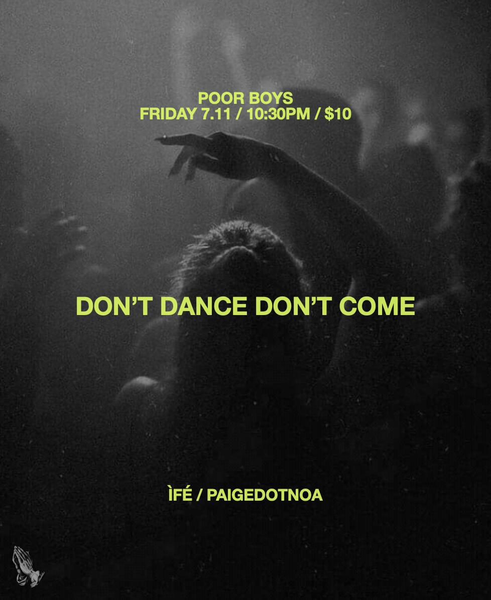 Pleasure Savior Presents: Dont Dance Dont Come With Ìfé & Paigedotnoa