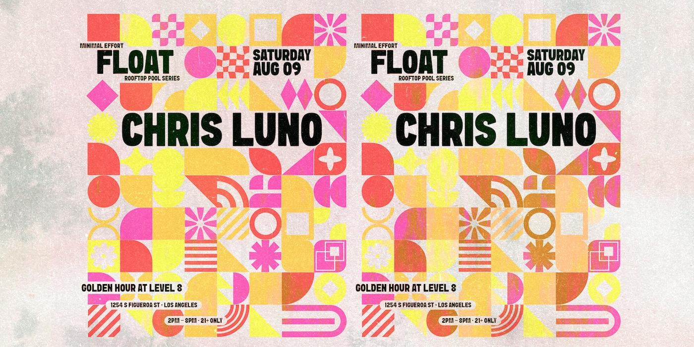Float Feat. Chris Luno [Pool Party]