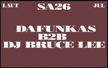 Dafunkas B2B Dj Bruce Lee at Laut