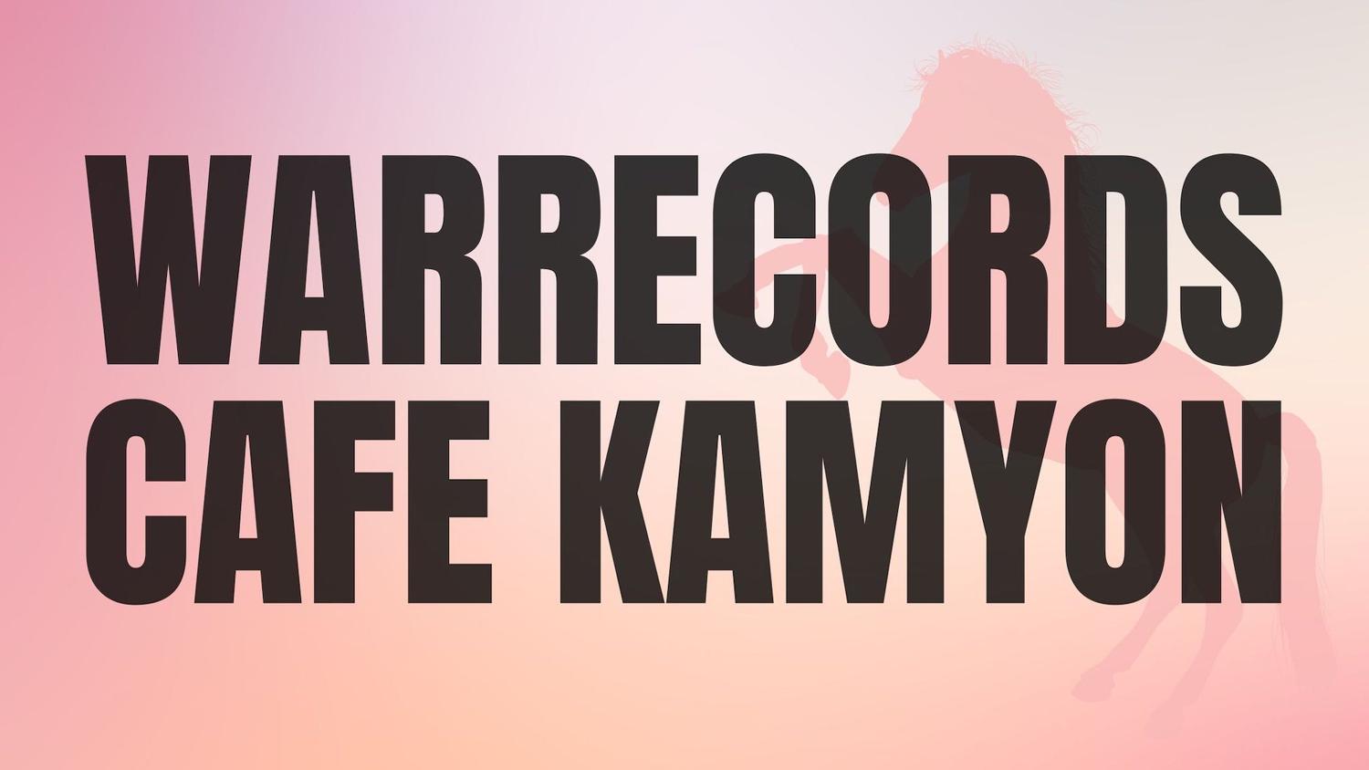 Warrecords X Café Kamyon