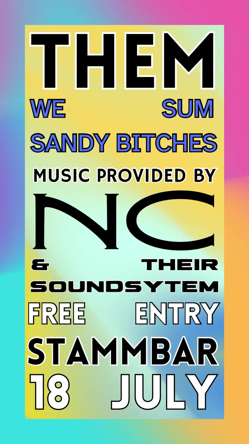 Them: We Sum Sandy Bitches