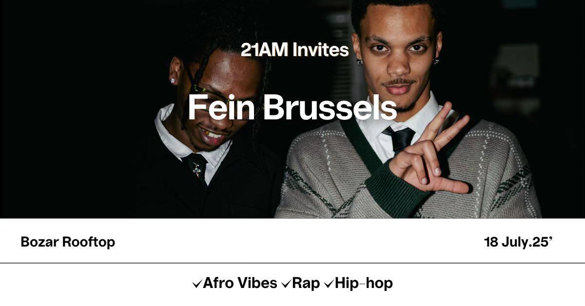 21Am Invites: Fein Brussels