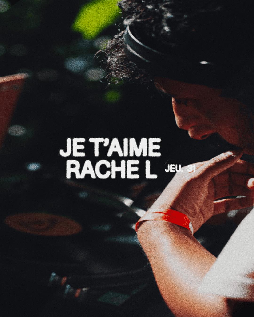 Je T'Aime Rache L