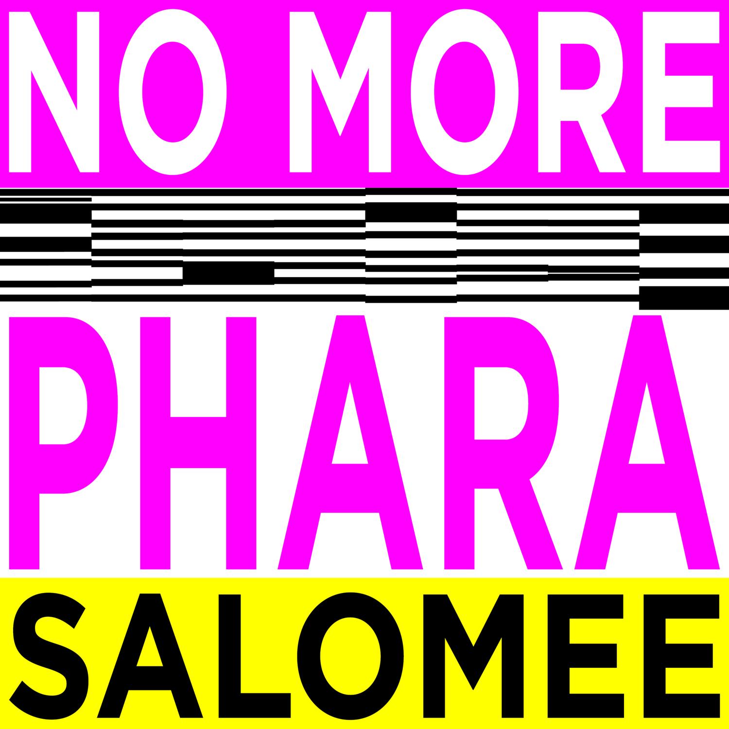 Phara (Live) + No More + Salomée