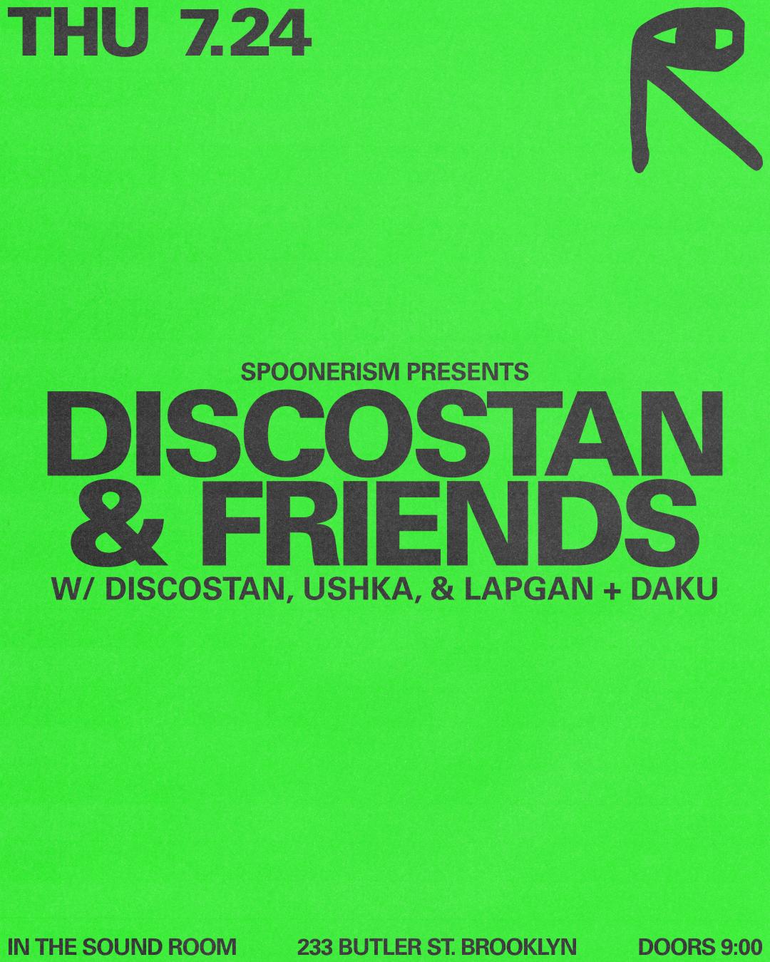 Spoonerism Presents: Discostan & Friends With Discostan + Ushka + Lapgan & Daku