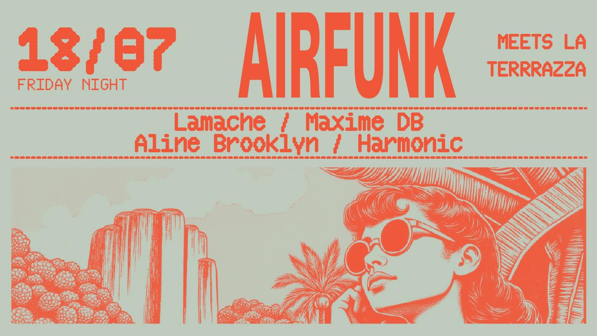 Airfunk Meets Rrr With Lamache, Maxime Db, Aline Brooklyn & Harmonic