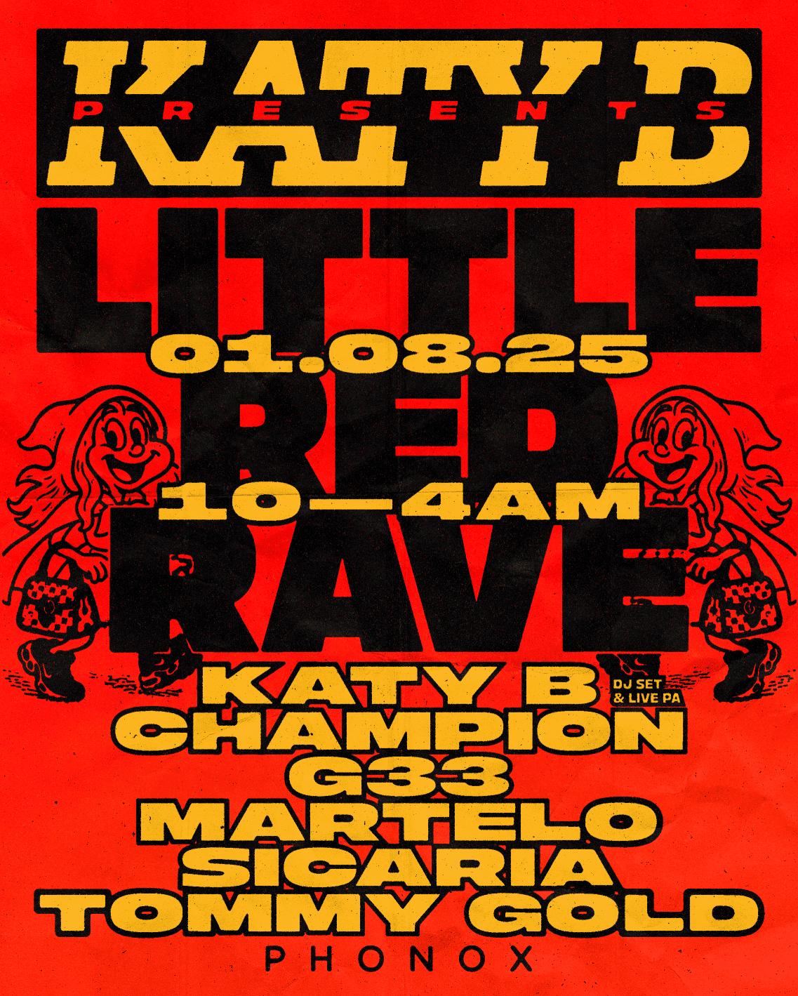 Katy B Presents: Katy B (Dj + Live Pa), Sicaria, Champion, G33, Tommy Gold, Martelo