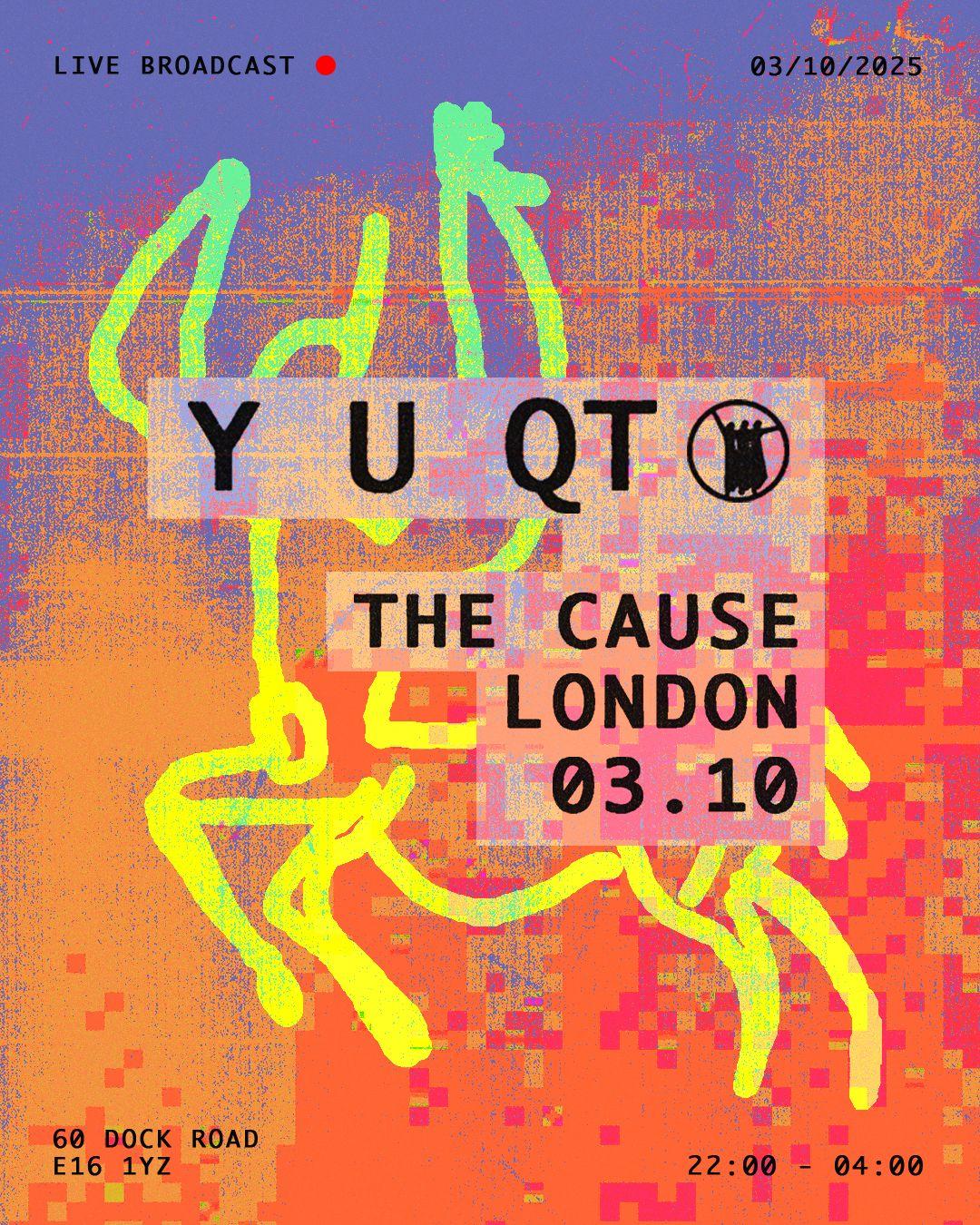 Y U Qt - The Cause