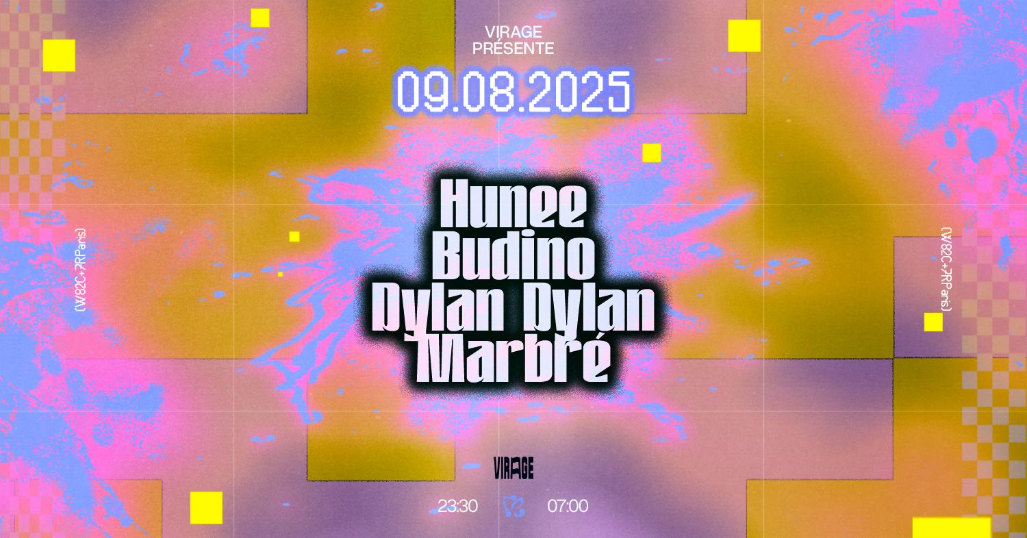 Virage Présente: Hunee, Budino, Dylan Dylan, Marbré