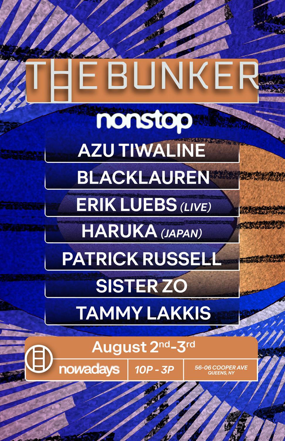 The Bunker Nonstop: Azu Tiwaline, Erik Luebs (Live), Haruka, Sister Zo, Tammy Lakkis + More