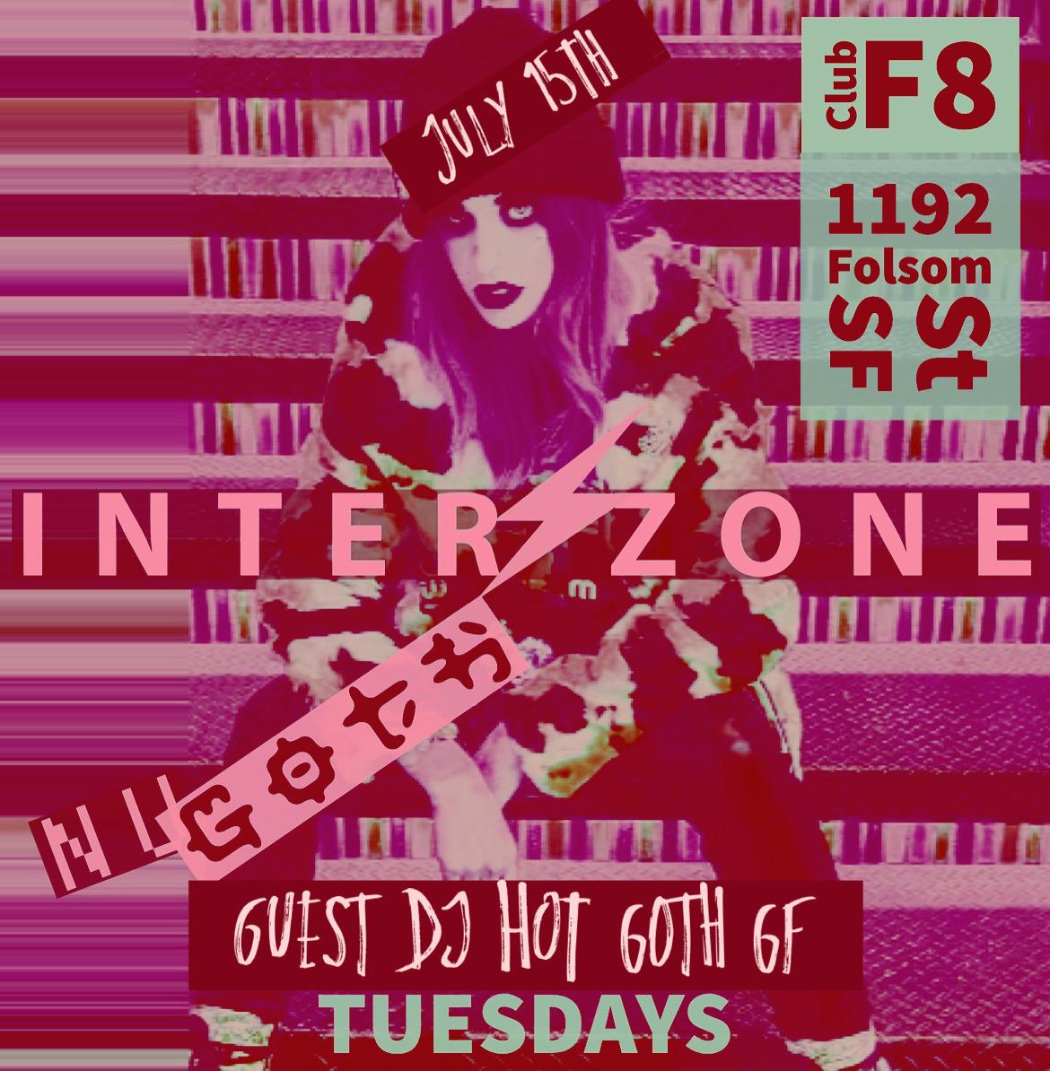 Interzone- Darkwave Tuesdays @Club F8: Guest Dj Hotgothgf