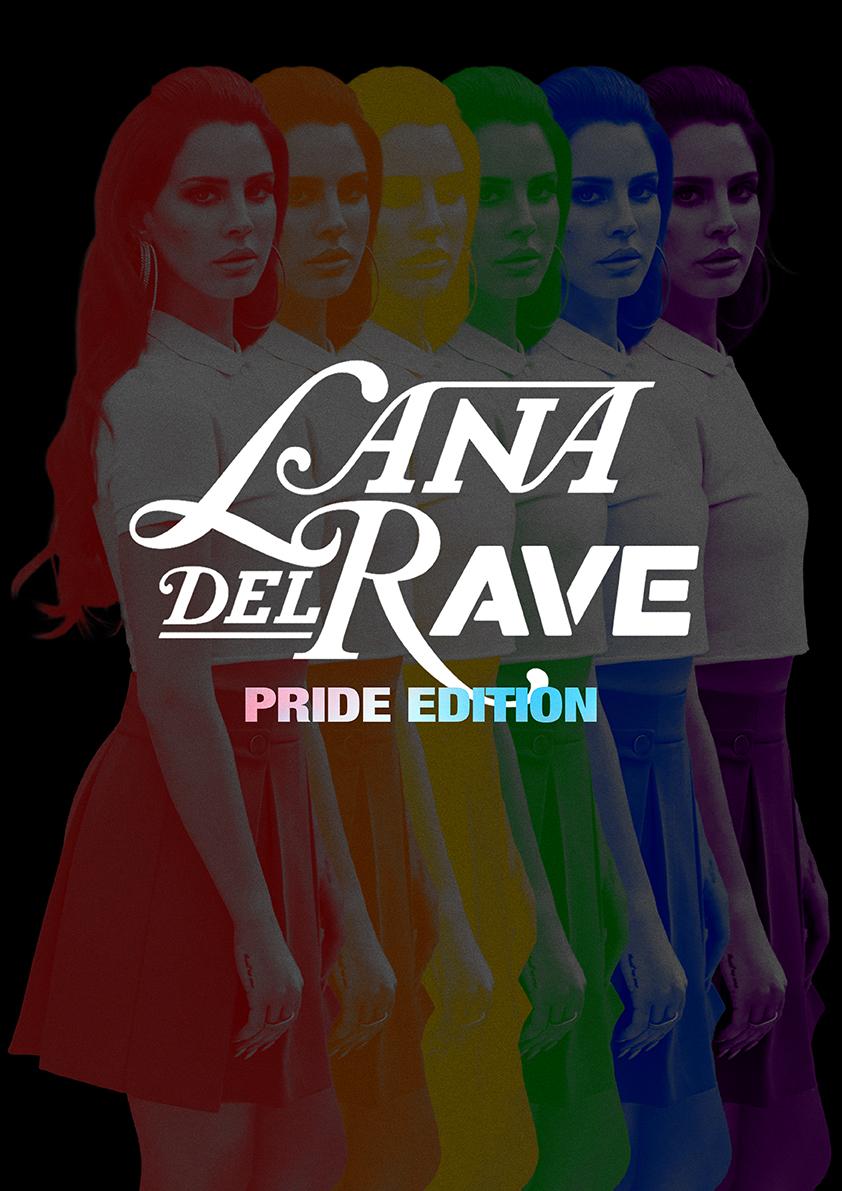 Lana Del Rave: Pride Edition