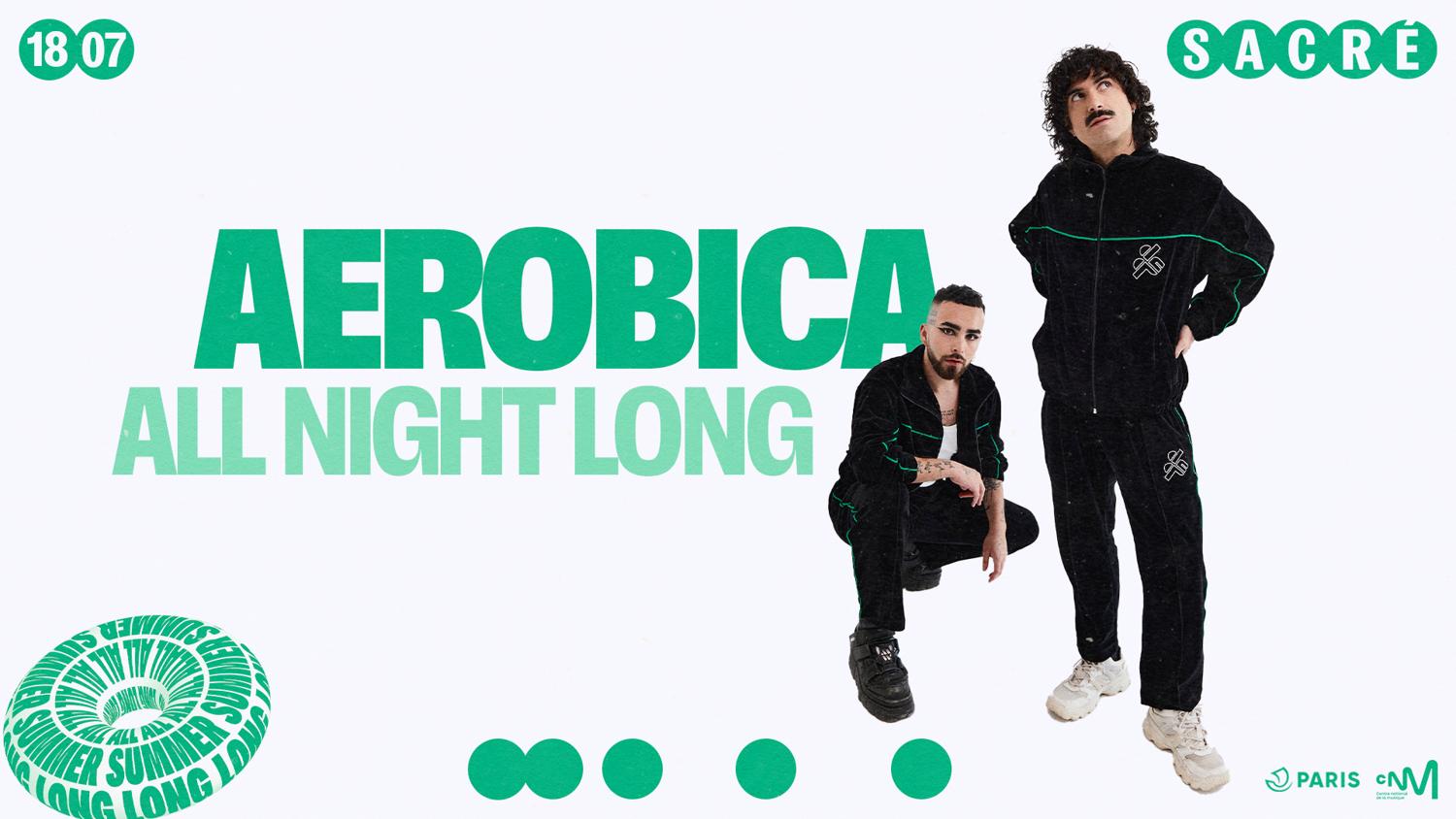 Sacré All Summer Long: Aerobica All Night Long