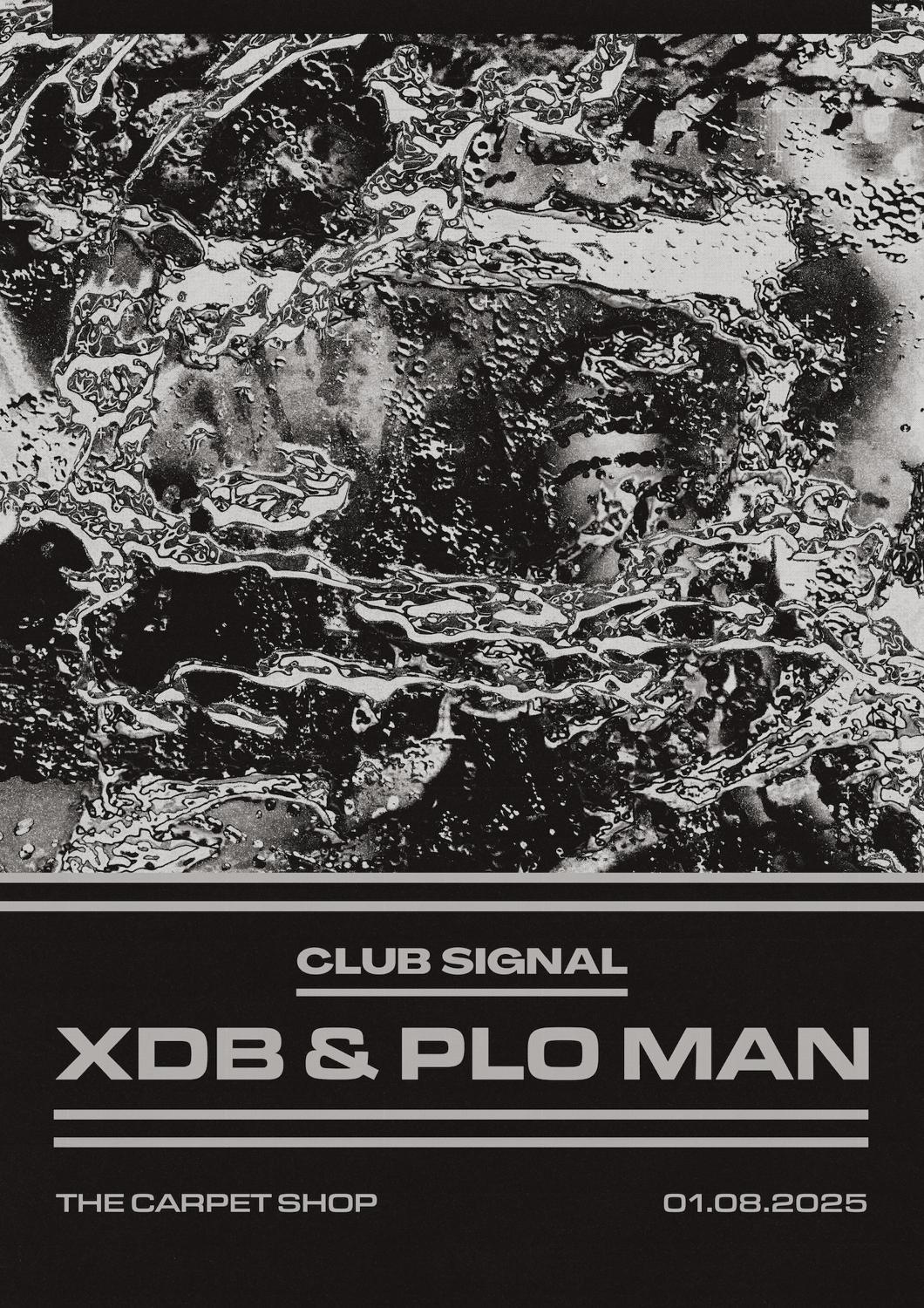 Club Signal: Xdb & Plo Man