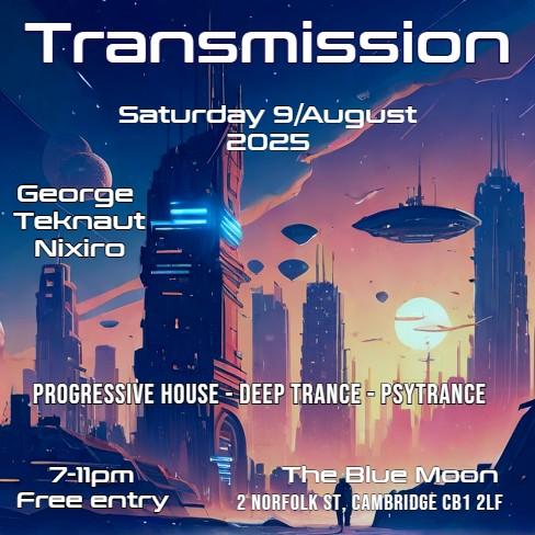 Transmission Cambridge (Progressive/Trance/Psytrance)