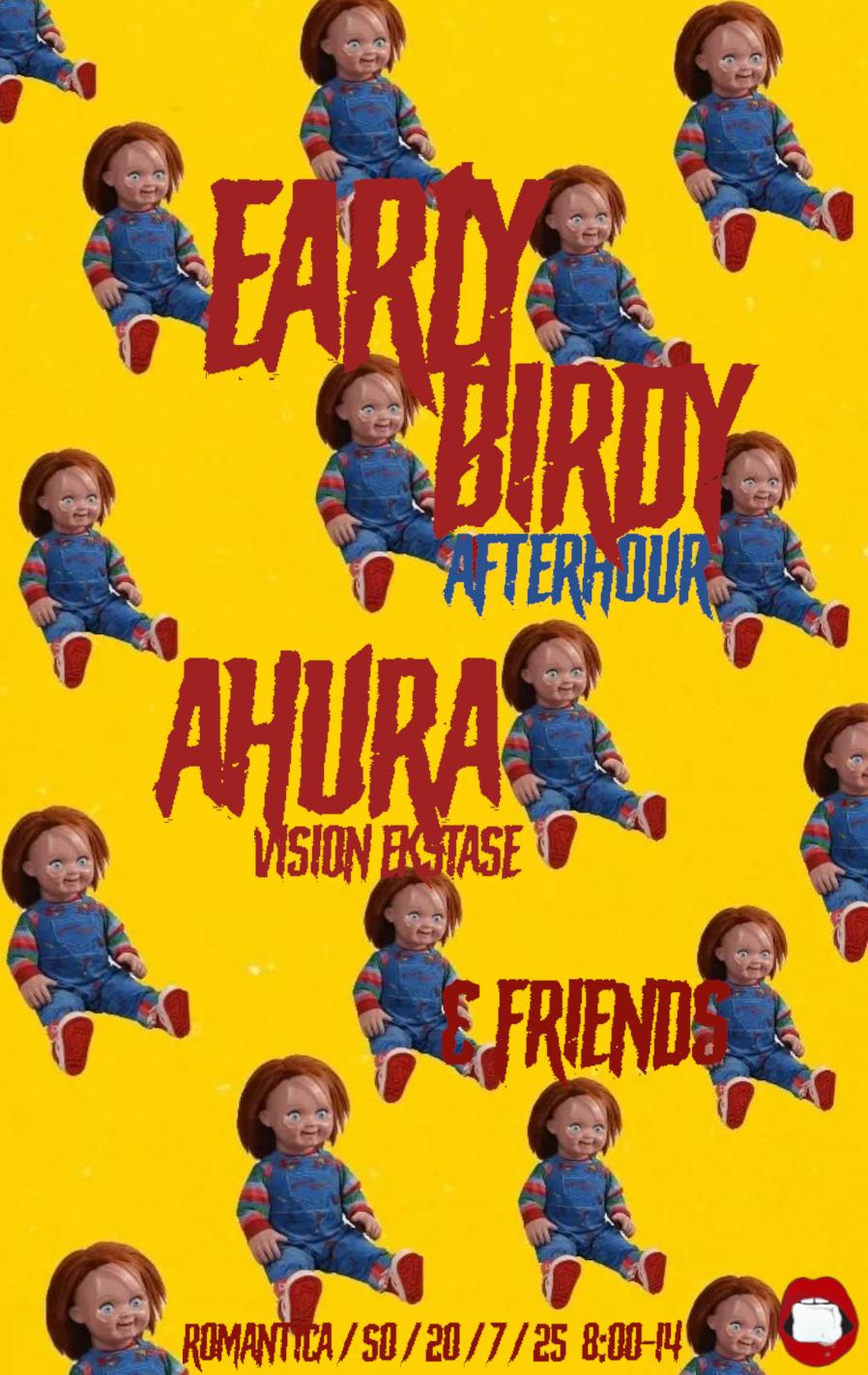 Early Birdy Afterhour Mit Ahura (Vision Ekstase) & Friends