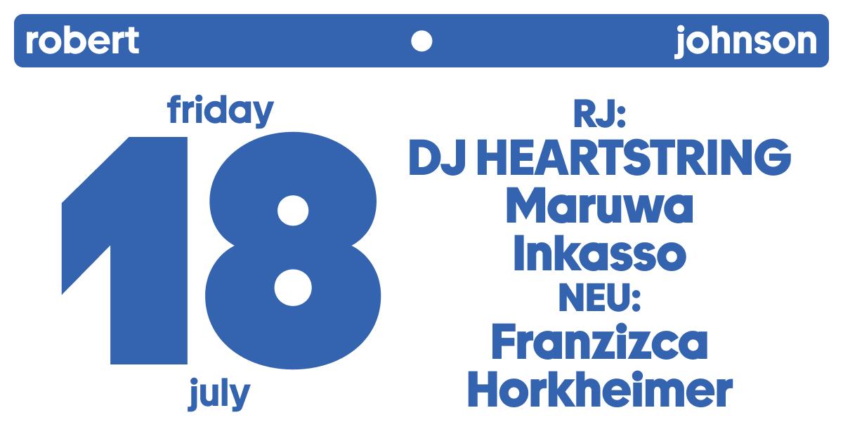 Electric Friday / Dj Heartstring / Horkheimer / Inkasso / Franzizca / Maruwa